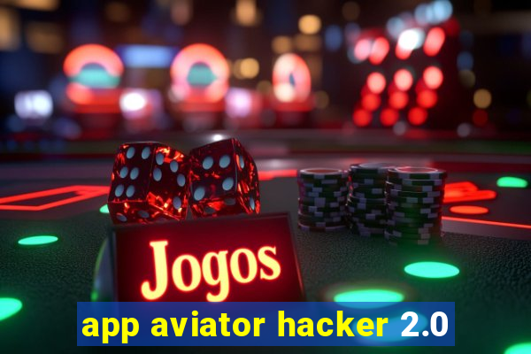 app aviator hacker 2.0